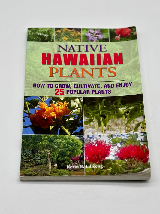 Native Hawaiian Plants by Karen E. Lilleeng